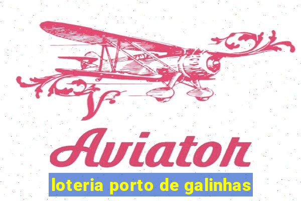 loteria porto de galinhas