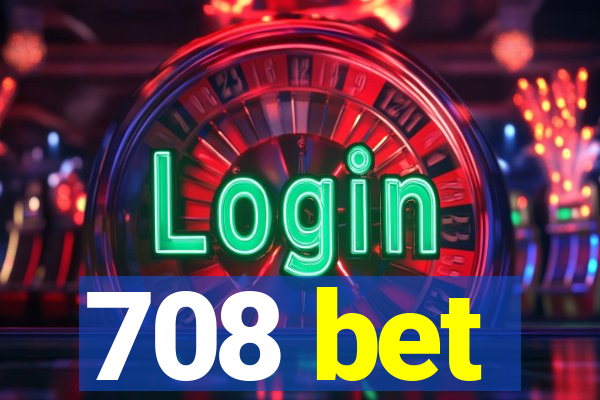 708 bet