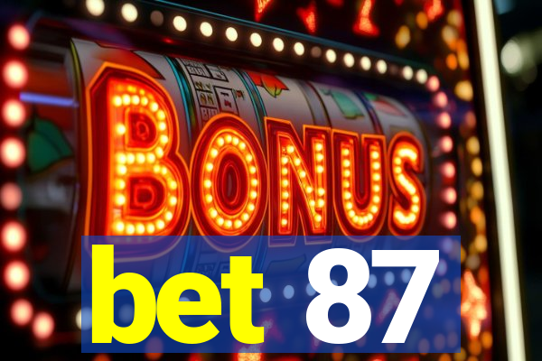bet 87