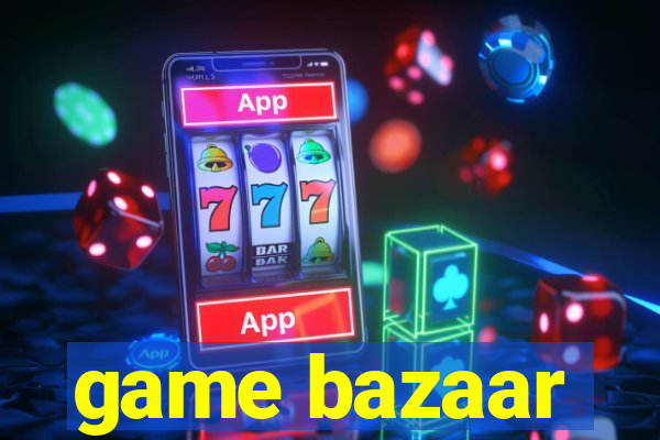 game bazaar