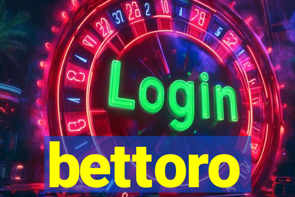 bettoro
