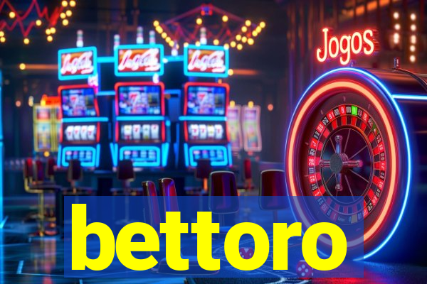 bettoro
