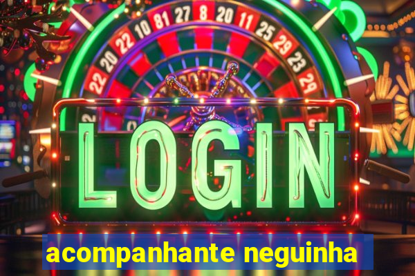 acompanhante neguinha