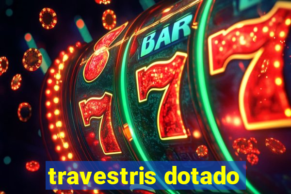 travestris dotado