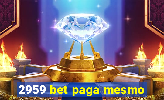 2959 bet paga mesmo