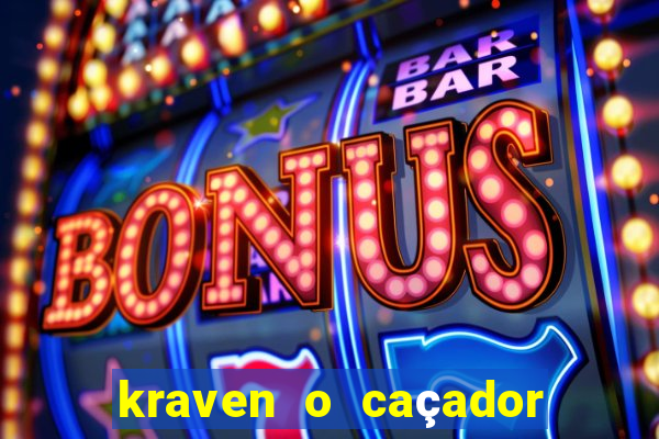 kraven o caçador filme completo dublado online