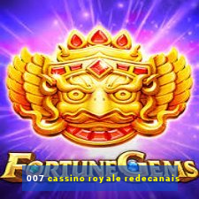 007 cassino royale redecanais