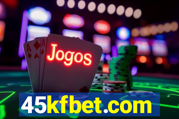 45kfbet.com