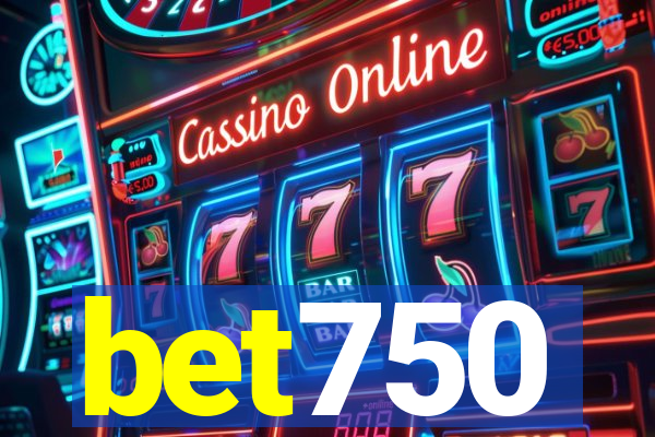 bet750