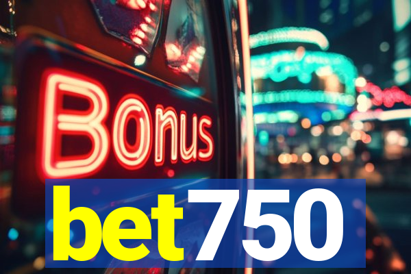 bet750