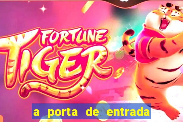 a porta de entrada do excluído grátis