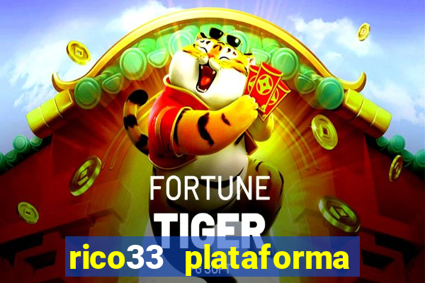 rico33 plataforma de jogos