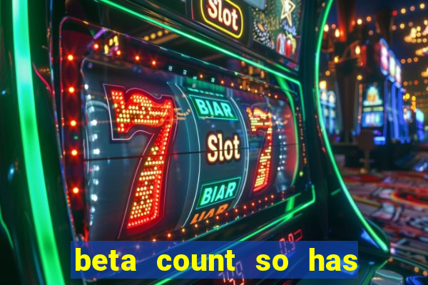 beta count so has changed pt br