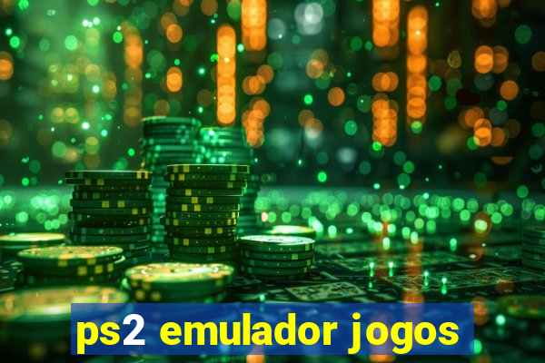 ps2 emulador jogos