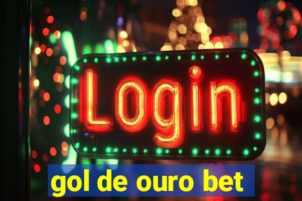 gol de ouro bet