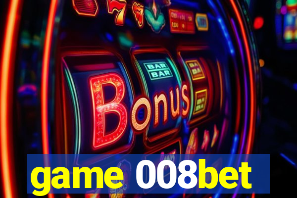 game 008bet