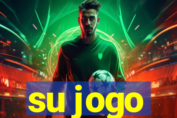 su jogo