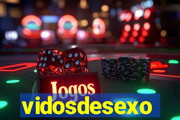 vidosdesexo