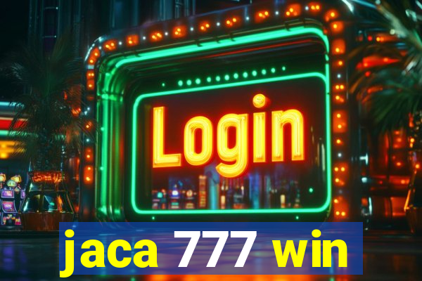 jaca 777 win