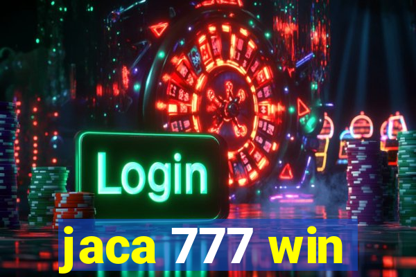 jaca 777 win