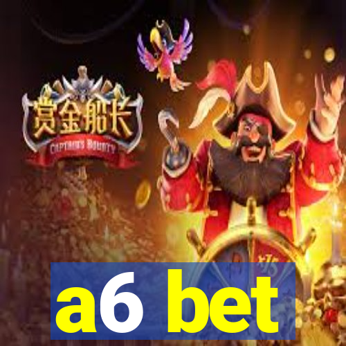a6 bet