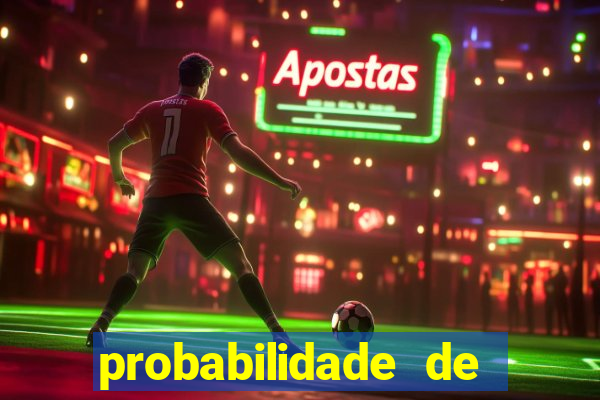 probabilidade de jogos de futebol