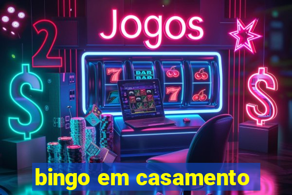 bingo em casamento