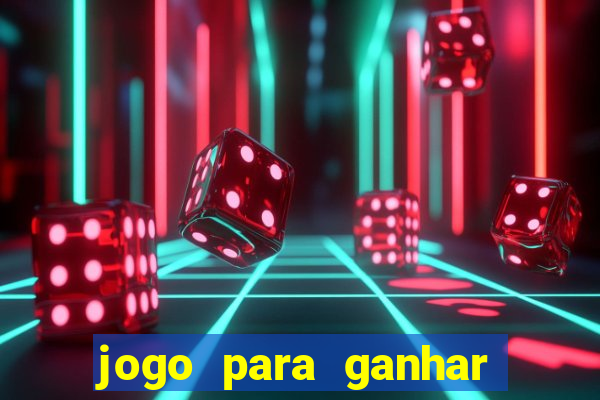 jogo para ganhar dinheiro de verdade no pix sem deposito