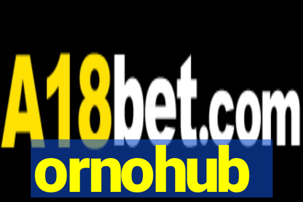 ornohub