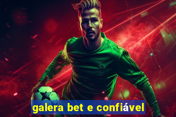 galera bet e confiável