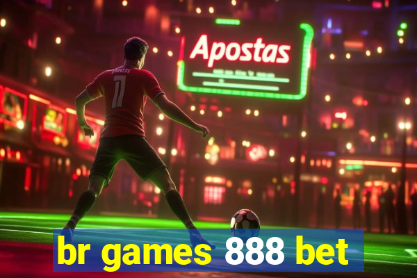 br games 888 bet