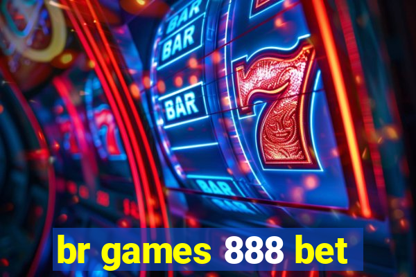 br games 888 bet