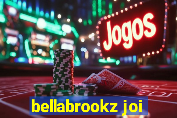 bellabrookz joi