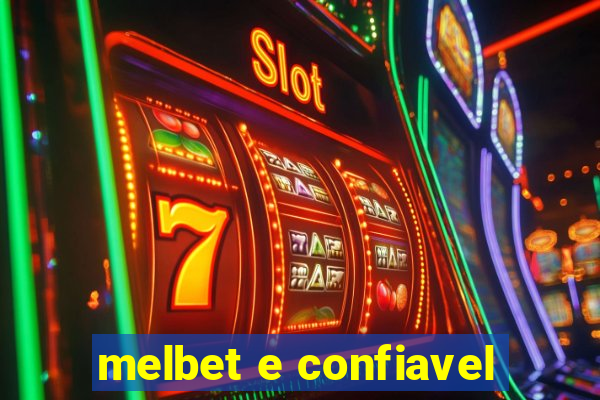 melbet e confiavel