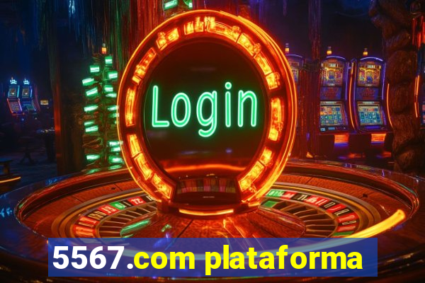 5567.com plataforma