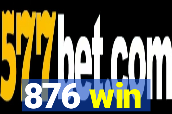 876 win