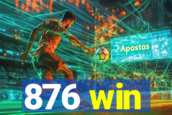 876 win