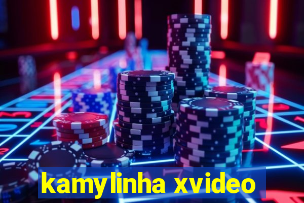 kamylinha xvideo