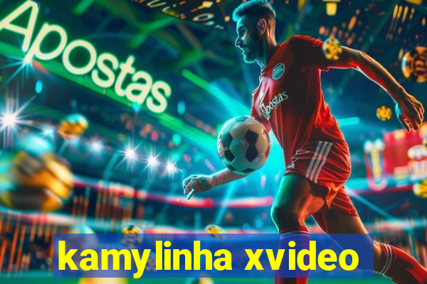 kamylinha xvideo