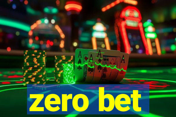 zero bet