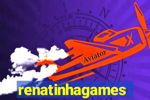 renatinhagames