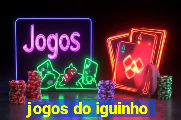 jogos do iguinho