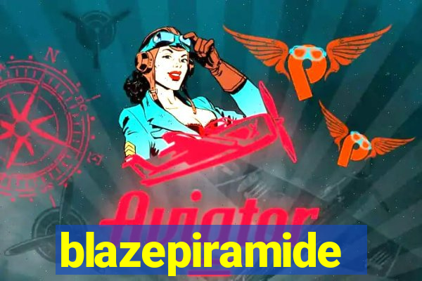 blazepiramide