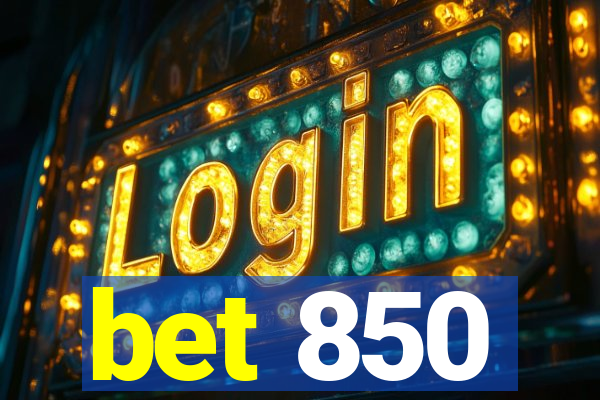 bet 850