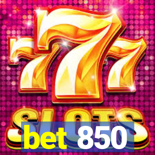 bet 850
