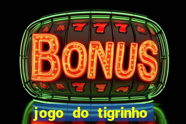 jogo do tigrinho aposta 5 reais