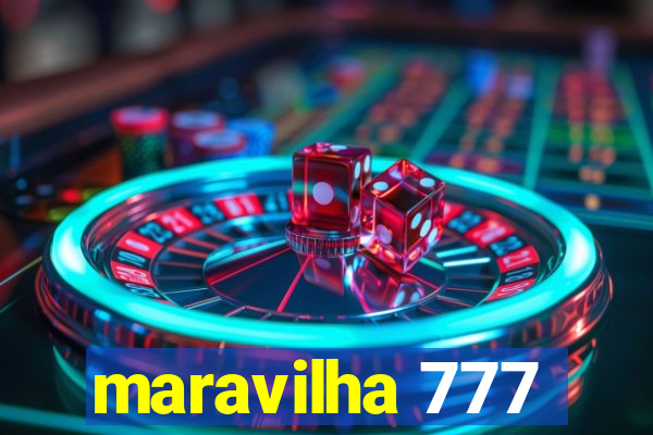 maravilha 777