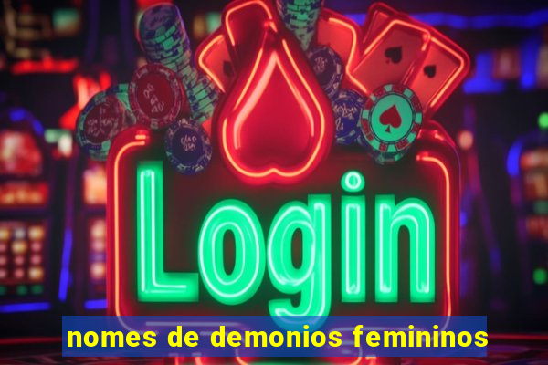 nomes de demonios femininos