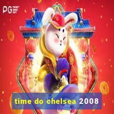 time do chelsea 2008