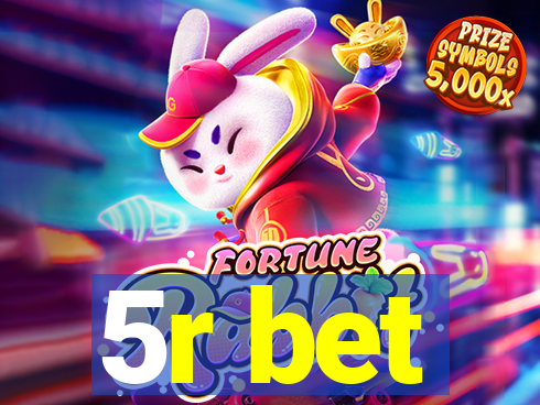 5r bet